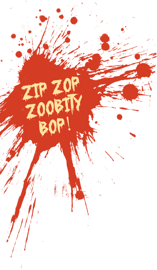 Zip Zop Zobity Bop!